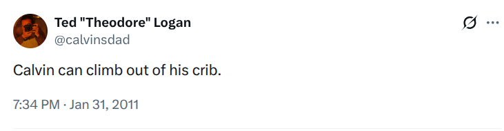 Screenshot from Ted Theodore Logan. Text says Calvin can climb out of his crib. Timestamp is 7:34 PM on Jan 31, 2011.